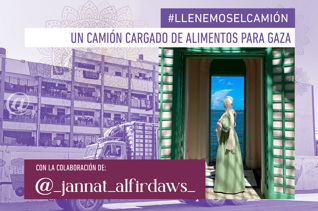 Reto #Llenemoselcamión - Un camión de alimentos para Gaza